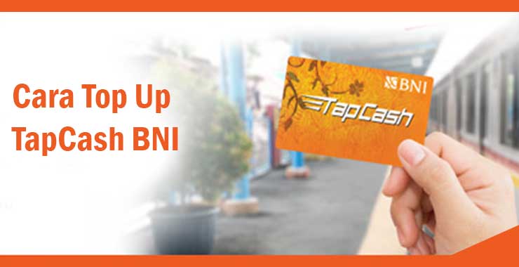 Cara Top Up TapCash BNI