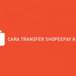 CARA TRANSFER SHOPEEPAY KE OVO