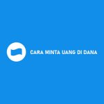 CARA MINTA UANG DI DANA