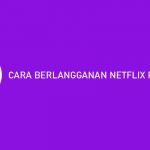 CARA BERLANGGANAN NETFLIX PAKAI OVO