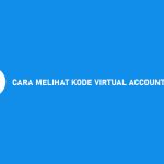 CARA MELIHAT KODE VIRTUAL ACCOUNT DANA