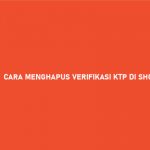 CARA MENGHAPUS VERIFIKASI KTP DI SHOPEEPAY