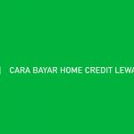 CARA BAYAR HOME CREDIT LEWAT GOPAY