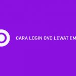 CARA LOGIN OVO LEWAT EMAIL