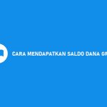 CARA MENDAPATKAN SALDO DANA GRATIS