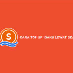 Cara Top Up iSaku Lewat SeaBank